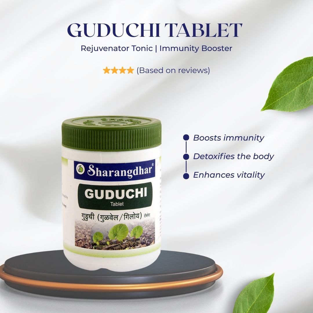 Guduchi Tablet - Rejuvenator Tonic & Boost Our Immunity